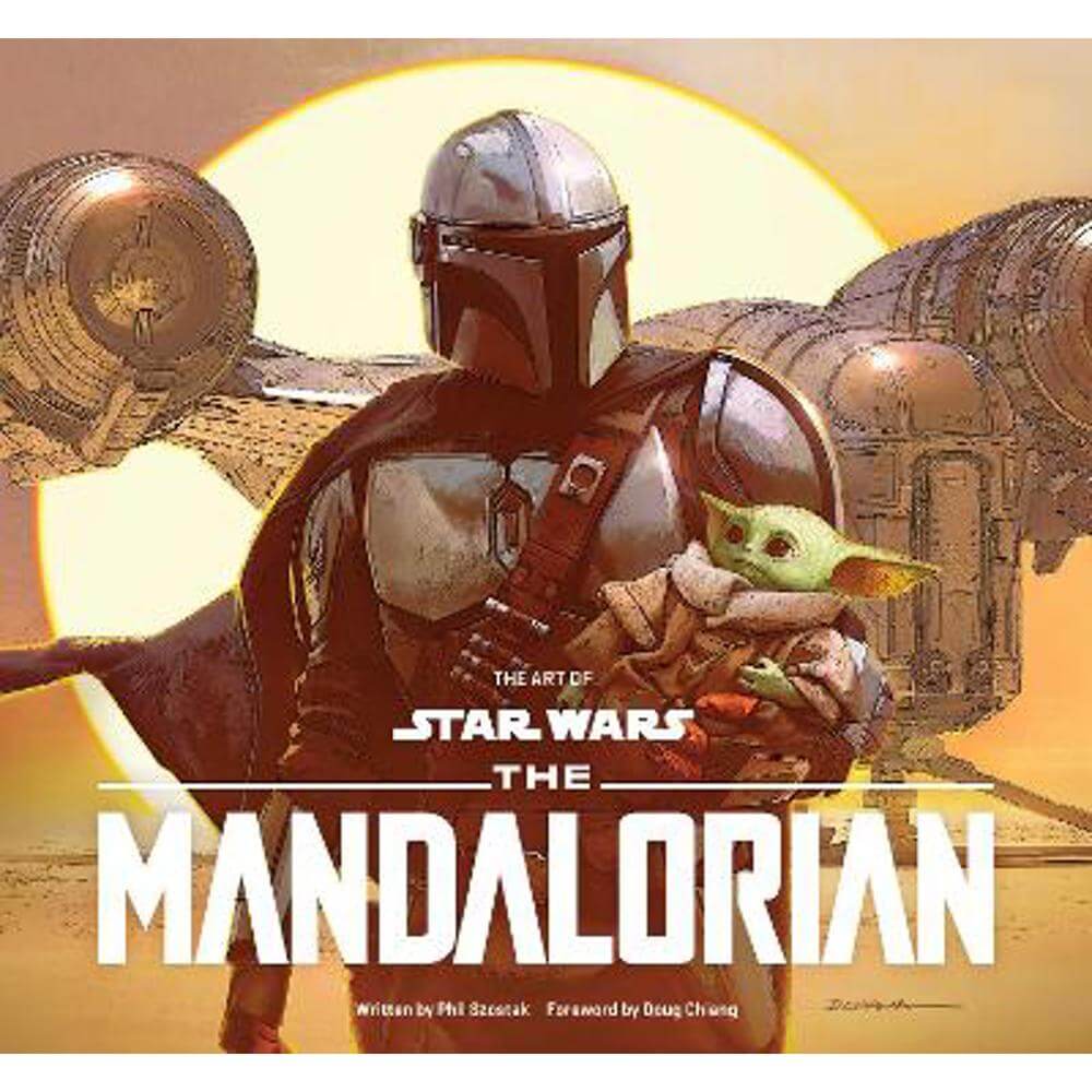 The Art of Star Wars: The Mandalorian (Season One) (Hardback) - Phil Szostak